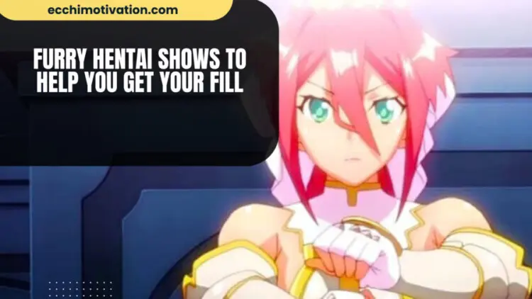 19+ Furry Hentai Shows To Help You Get Your Fill