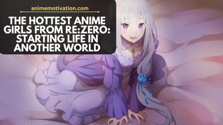 These Are The Hottest Anime Girls From Rezero Starting Life In Another World (3)