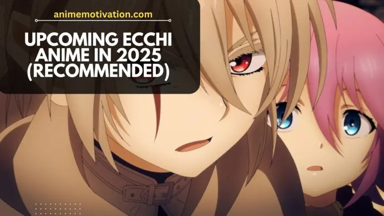 10+ Upcoming Ecchi Anime In 2025 (Recommended)