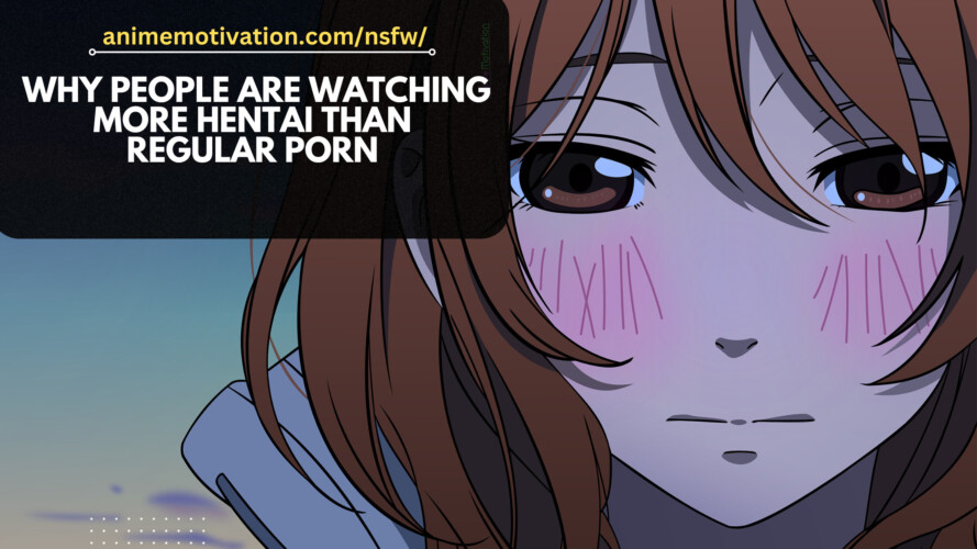 Why People Are Watching MORE Hentai Than Regular Porn