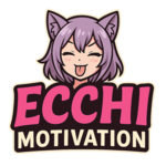 Ecchi Motivation