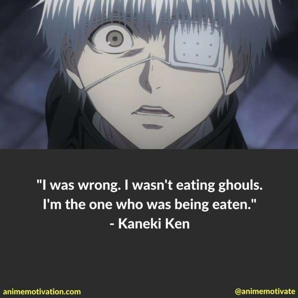 Tokyo Ghoul Quotes