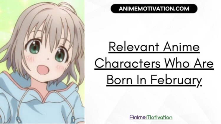 Relevant Anime Characters Who Are Born In February scaled