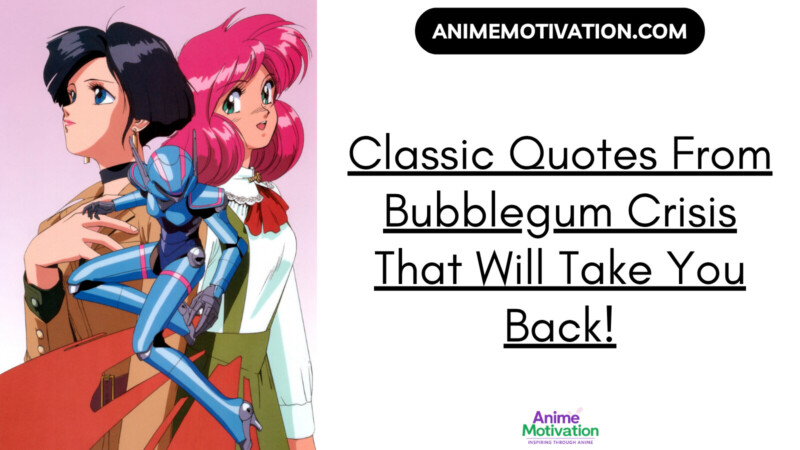 20+ Classic Quotes From Bubblegum Crisis That Will Take You Back!