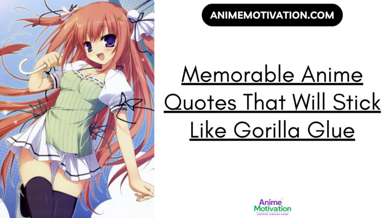 50+ Memorable Anime Quotes That Will Stick Like Gorilla Glue