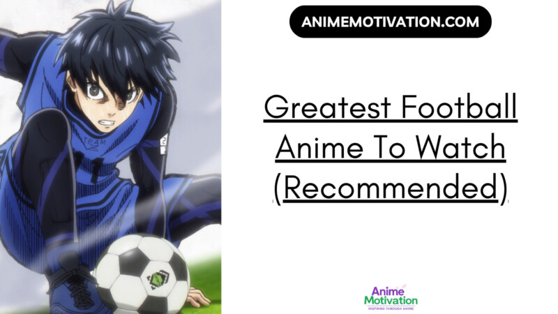 Greatest Football Anime To Watch Recommended