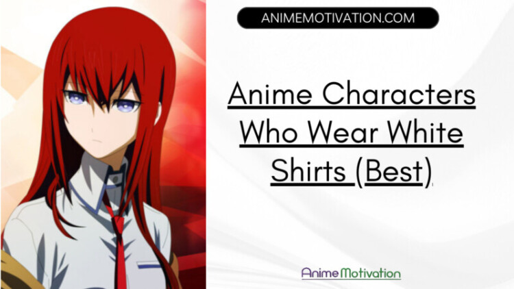 Anime Characters Who Wear White Shirts Best scaled