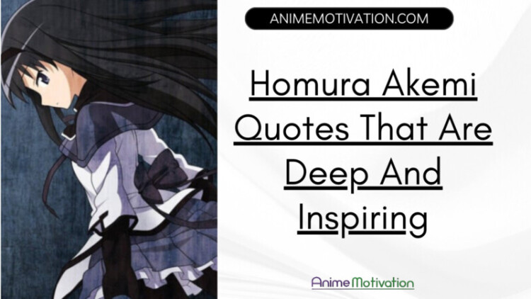 11 Homura Akemi Quotes That Are Deep And Inspiring