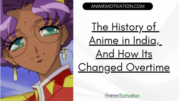 The History of Anime in India And How Its Changed Overtime scaled