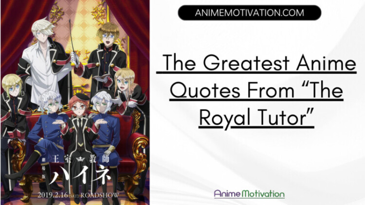 14 Of The Greatest Anime Quotes From "The Royal Tutor"