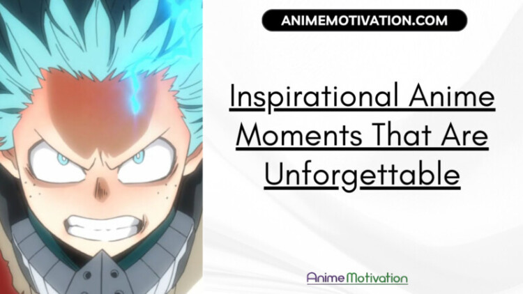 Inspirational Anime Moments That Are Unforgettable scaled