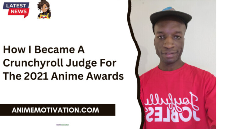 How I Became A Crunchyroll Judge For The 2021 Anime Awards scaled 1 scaled