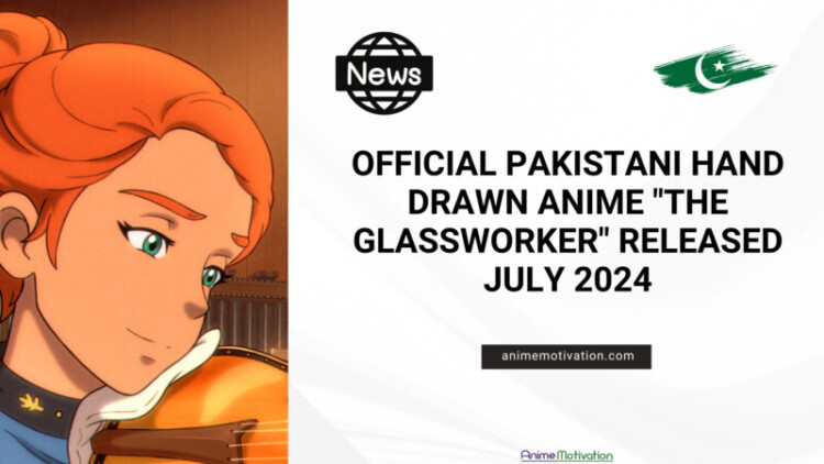 Official Pakistani Hand Drawn Anime The Glassworker Released July 2024 Preview Trailer scaled