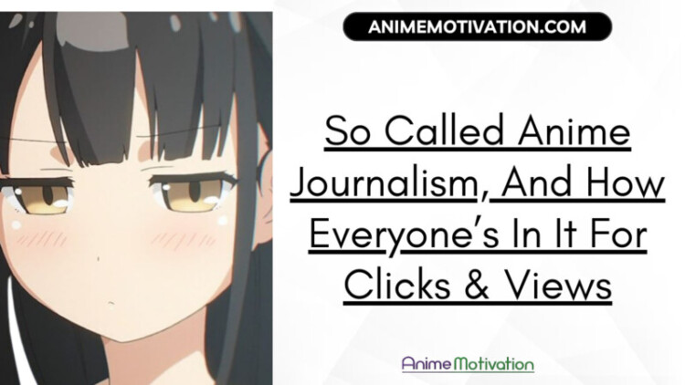 So Called Anime Journalism And How Everyones In It For Clicks Views scaled