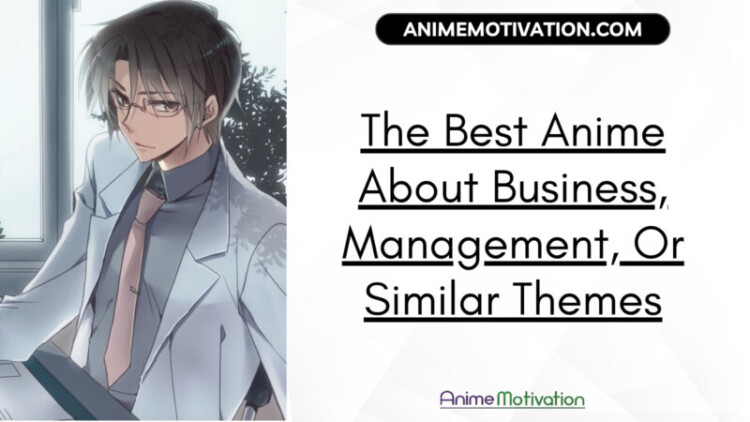 The Best Anime About Business Management Or Similar Themes scaled