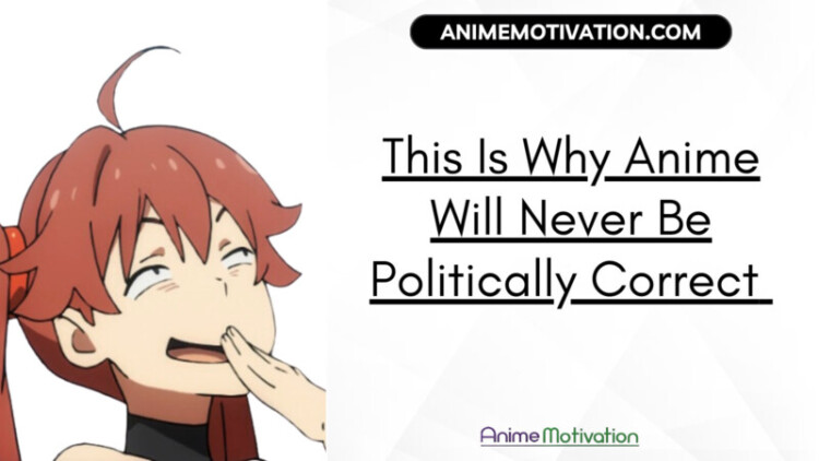 This Is Why Anime Will Never Be Politically Correct Regardless Of Outrage Culture scaled