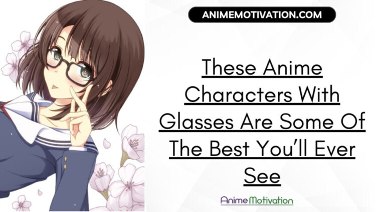 These 34 Anime Characters With Glasses Are Some Of The Best You'll Ever See