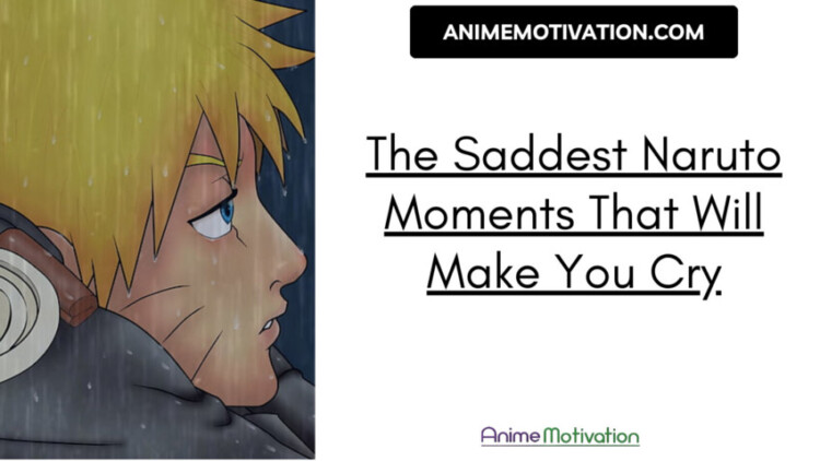 The Saddest Naruto Moments That Will Make You Cry