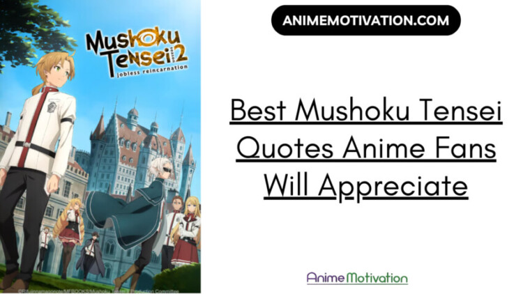 Best Mushoku Tensei Quotes Anime Fans Will Appreciate