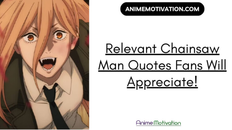 Relevant Chainsaw Man Quotes Fans Will Appreciate!