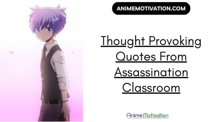 Thought Provoking Quotes From Assassination Classroom