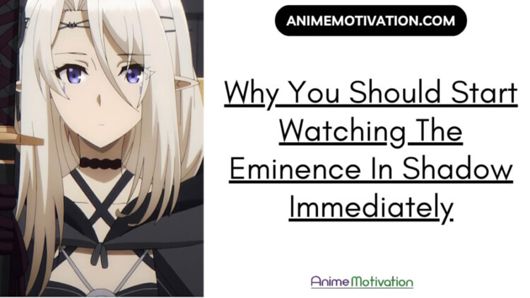 Why You Should Start Watching The Eminence In Shadow Immediately