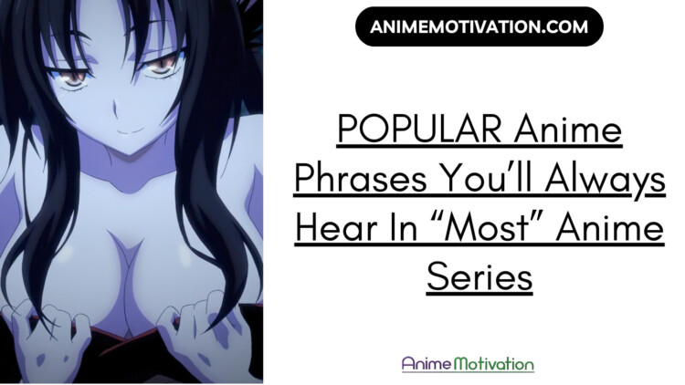 POPULAR Anime Phrases Youll Always Hear In Most Anime Series 1