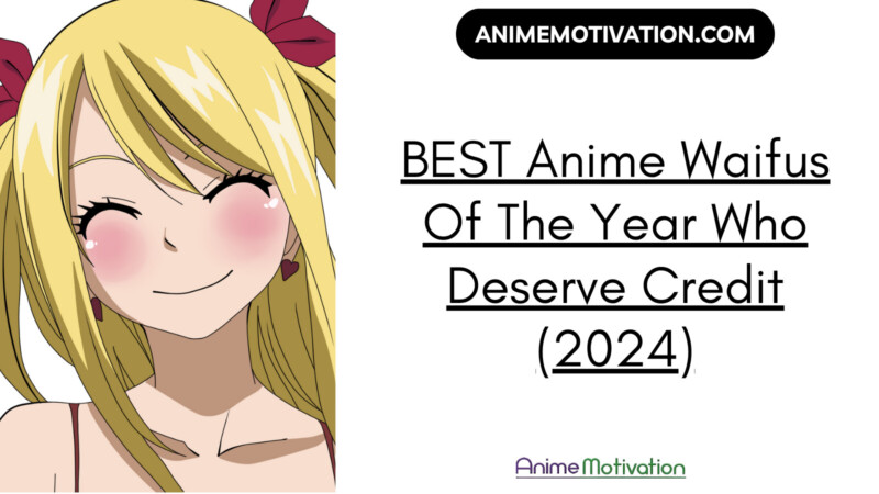 The 15+ BEST Anime Waifus Of The Year Who Deserve Credit (2024)