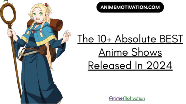 The 10+ Absolute BEST Anime Shows Released In 2024