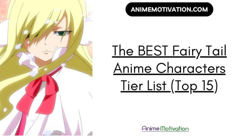 The BEST Fairy Tail Anime Characters Tier List (Top 15)