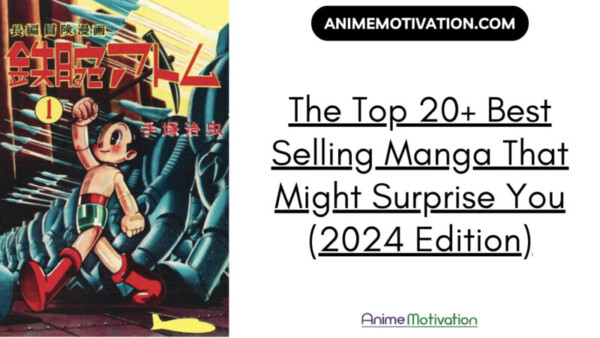 The Top 20+ Best Selling Manga Of All Time Might Surprise You (2024 Edition)