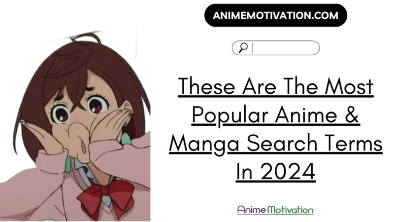 These Are The Most Popular Anime & Manga Search Terms In 2024