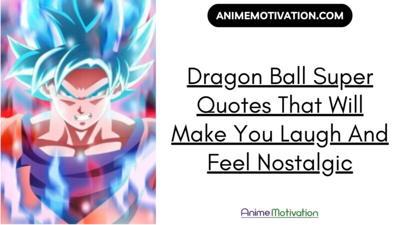 Dragon Ball Super Quotes That Will Make You Laugh And Feel Nostalgic