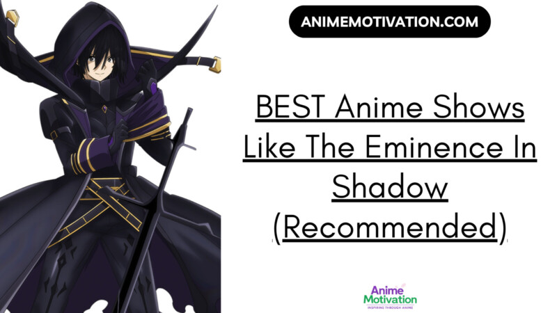 8+ BEST Anime Shows Like The Eminence In Shadow (Recommended)