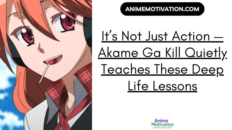 5 lecciones de vida brutales pero honestas que Akame Ga Kill enseña mejor que la mayoría de los dramas