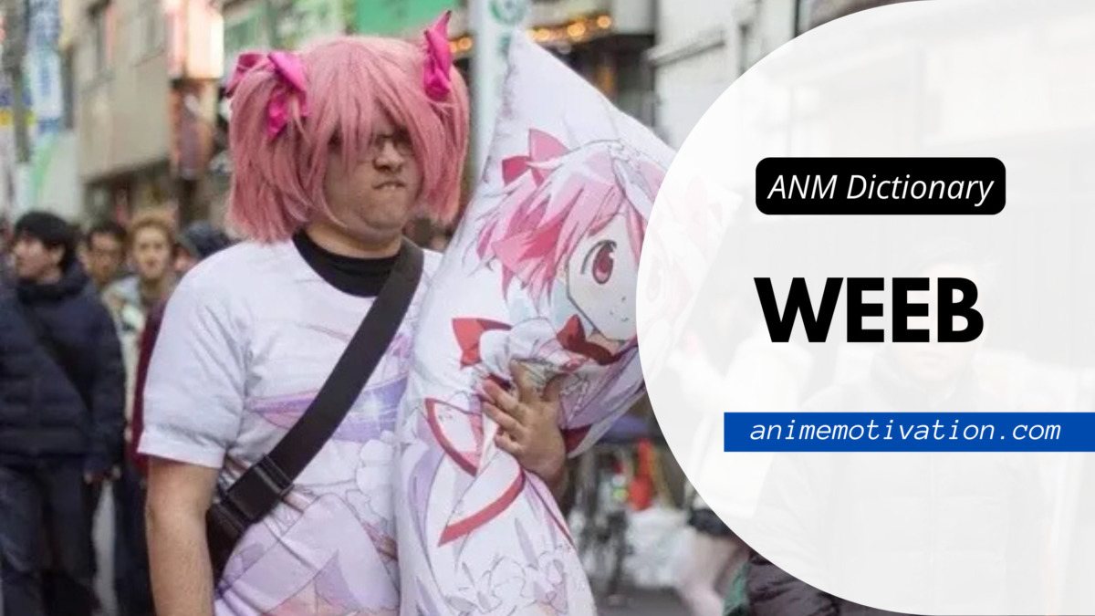 Weeb (Weeaboo)
